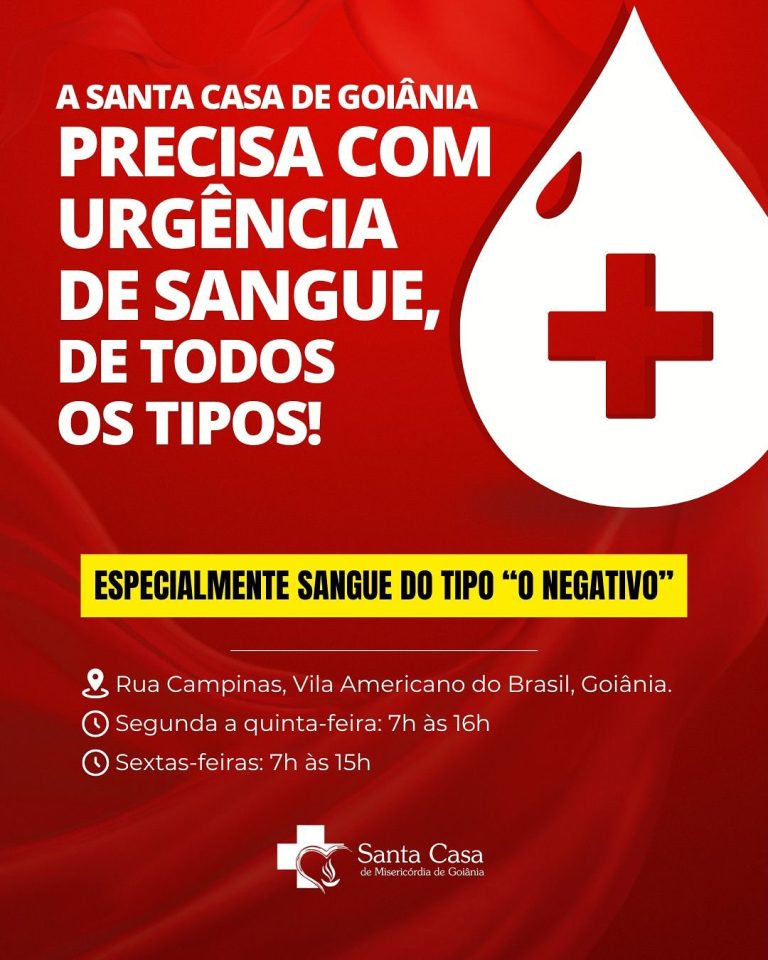 Santa Casa de Goiânia faz apelo urgente por doação de sangue tipo negativo