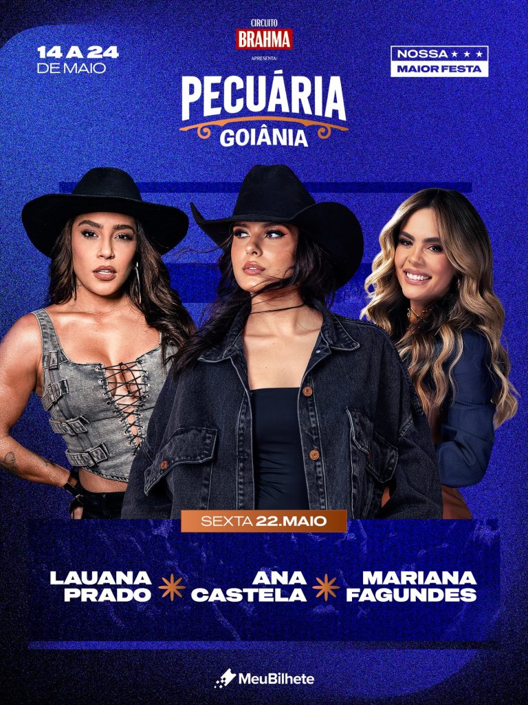 Mariana Fagundes, Ana Castela e Lauana Prado comandam shows desta sexta na Pecuária de Goiânia